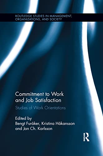 Beispielbild fr Commitment to Work and Job Satisfaction: Studies of Work Orientations zum Verkauf von Blackwell's
