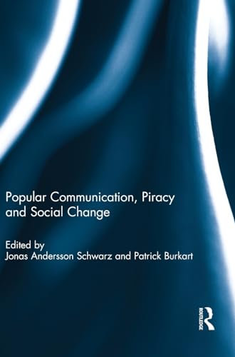 Beispielbild fr Popular Communication, Piracy and Social Change zum Verkauf von Blackwell's