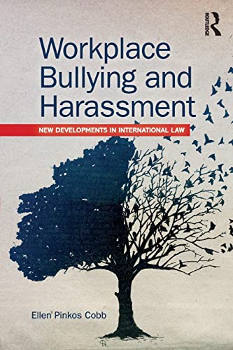 Stock image for Workplace Bullying and Harassment: New Developments in International Law for sale by Blackwell's