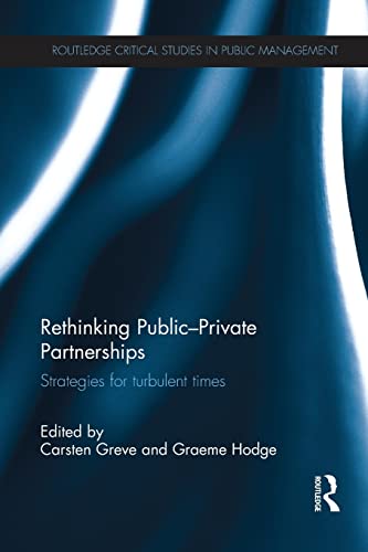 Stock image for Rethinking Public-private Partnerships: Strategies for Turbulent Times for sale by Revaluation Books