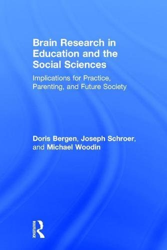 9781138206342: Brain Research in Education and the Social Sciences: Implications for Practice, Parenting, and Future Society