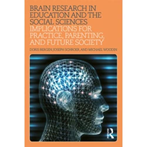 9781138206342: Brain Research in Education and the Social Sciences: Implications for Practice, Parenting, and Future Society