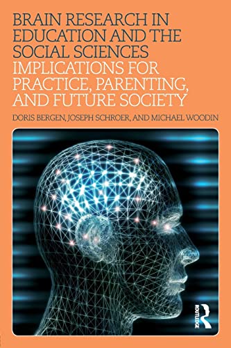 9781138206359: Brain Research in Education and the Social Sciences: Implications for Practice, Parenting, and Future Society