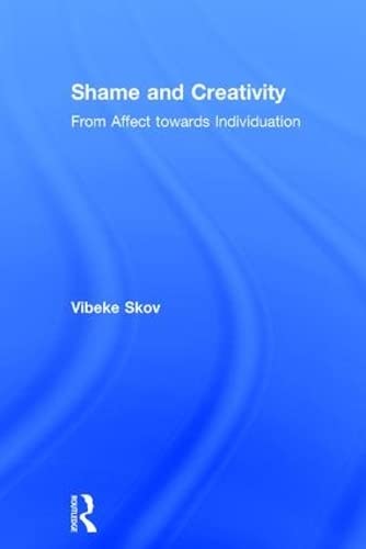 Stock image for Shame and Creativity: From Affect towards Individuation for sale by Chiron Media