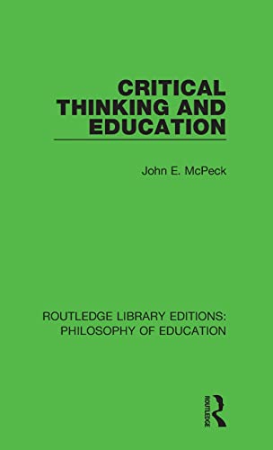 9781138206854: Critical Thinking and Education (Routledge Library Editions: Philosophy of Education)