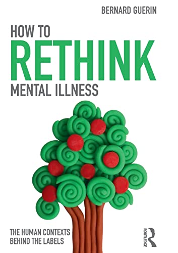 Stock image for How to Rethink Mental Illness: The Human Contexts Behind the Labels for sale by Chiron Media
