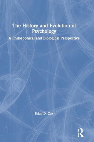 Stock image for The History and Evolution of Psychology: A Philosophical and Biological Perspective for sale by Chiron Media