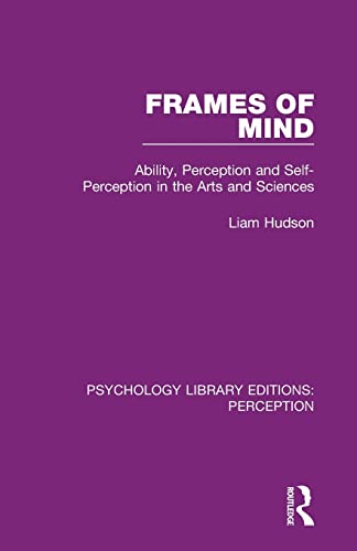 9781138207783: Frames of Mind: Ability, Perception and Self-Perception in the Arts and Sciences (Psychology Library Editions: Perception)
