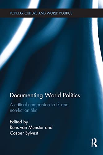 Imagen de archivo de Documenting World Politics: A Critical Companion to IR and Non-Fiction Film (Popular Culture and World Politics) a la venta por Chiron Media