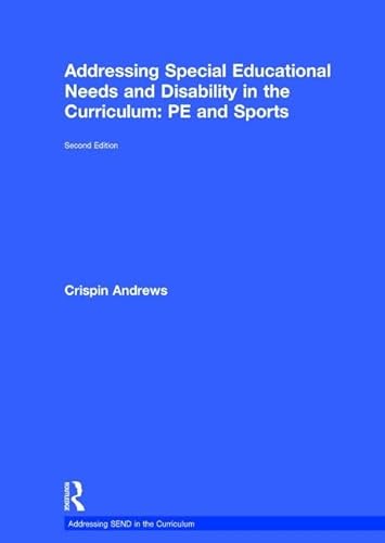Stock image for Addressing Special Educational Needs and Disability in the Curriculum: PE and Sports (Addressing Send in the Curriculum) for sale by Chiron Media
