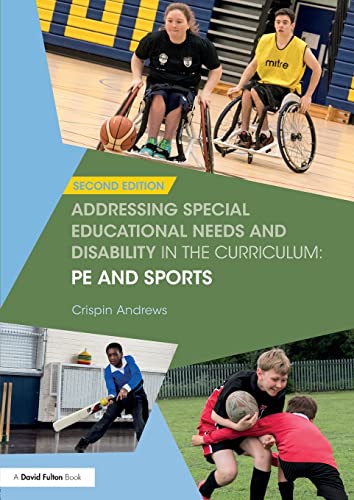 Imagen de archivo de Addressing Special Educational Needs and Disability in the Curriculum: PE and Sports a la venta por Blackwell's