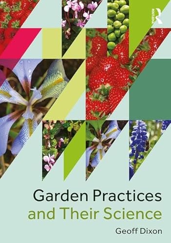 Beispielbild fr Garden Practices and Their Science zum Verkauf von Blackwell's