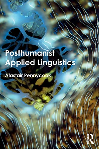 Stock image for Posthumanist Applied Linguistics for sale by Blackwell's