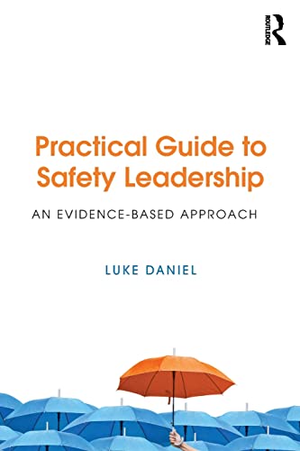 Beispielbild fr Practical Guide to Safety Leadership: An Evidence-Based Approach zum Verkauf von Blackwell's