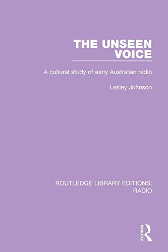 Beispielbild fr The Unseen Voice: A Cultural Study of Early Australian Radio zum Verkauf von Blackwell's