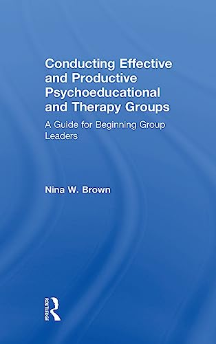 Beispielbild fr Conducting Effective and Productive Psychoeducational and Therapy Groups zum Verkauf von Blackwell's