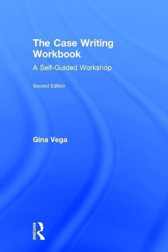 Stock image for The Case Writing Workbook: A Self-Guided Workshop for sale by Mispah books