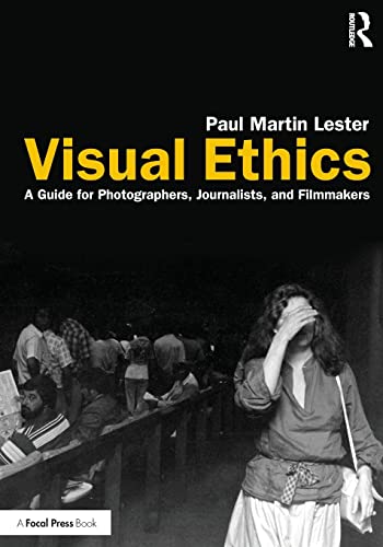 Beispielbild fr Visual Ethics : A Guide for Photographers, Journalists and Filmmakers zum Verkauf von Better World Books