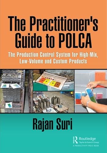 Imagen de archivo de The Practitioner's Guide to POLCA: The Production Control System for High-Mix, Low-Volume and Custom a la venta por Save With Sam