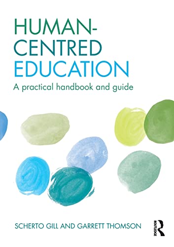 Stock image for Human-Centred Education: A practical handbook and guide for sale by WorldofBooks