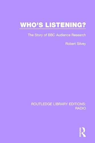 9781138212503: Who's Listening?: The Story of BBC Audience Research (Routledge Library Editions: Radio)