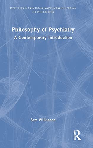 Imagen de archivo de Philosophy of Psychiatry: A Contemporary Introduction a la venta por Blackwell's