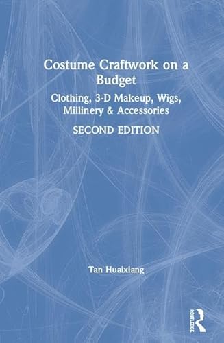 Stock image for Costume Craftwork on a Budget: Clothing, 3-D Makeup, Wigs, Millinery & Accessories for sale by Chiron Media