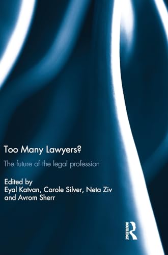 9781138212794: Too Many Lawyers?: The future of the legal profession