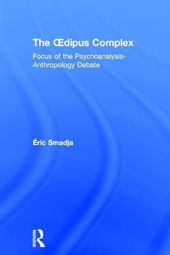 Beispielbild fr The Oedipus Complex: Focus of the Psychoanalysis-Anthropology Debate zum Verkauf von Chiron Media