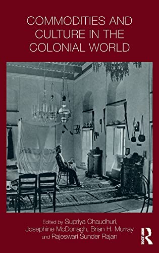 9781138214736: Commodities and Culture in the Colonial World