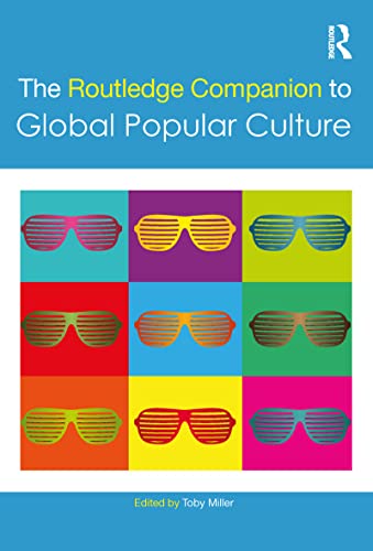 9781138214767: The Routledge Companion to Global Popular Culture (Routledge Media and Cultural Studies Companions)