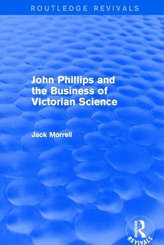 Beispielbild fr Routledge Revivals: John Phillips and the Business of Victorian Science (2005): The Fiction of the Brotherhood of the Rosy Cross zum Verkauf von Mispah books