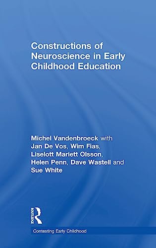 Stock image for Constructions of Neuroscience in Early Childhood Education (Contesting Early Childhood) for sale by Chiron Media
