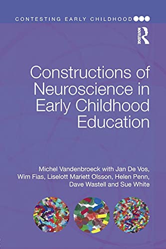 Imagen de archivo de Constructions of Neuroscience in Early Childhood Education a la venta por Blackwell's