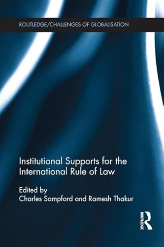 Stock image for Institutional Supports for the International Rule of Law for sale by Blackwell's