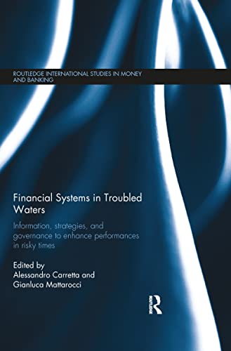 Stock image for Financial Systems in Troubled Waters: Information, Strategies, and Governance to Enhance Performances in Risky Times for sale by Revaluation Books