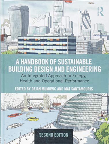 Stock image for A Handbook of Sustainable Building Design and Engineering: An Integrated Approach to Energy, Health and Operational Performance (Best (Buildings Energy and Solar Technology)) for sale by Studibuch