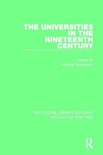 9781138215481: The Universities in the Nineteenth Century (Routledge Library Editions: Education 1800-1926)