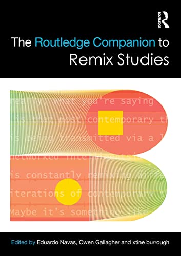 9781138216716: The Routledge Companion to Remix Studies (Routledge Media and Cultural Studies Companions)