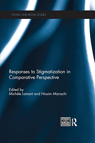9781138217775: Responses to Stigmatization in Comparative Perspective (Ethnic and Racial Studies)
