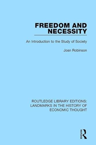 Stock image for Freedom and Necessity: An Introduction to the Study of Society (Routledge Library Editions: Landmarks in the History of Economic Thought) for sale by Chiron Media