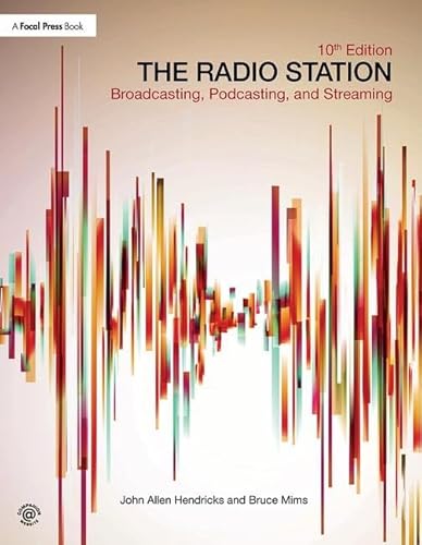 Imagen de archivo de The Radio Station: Broadcasting, Podcasting, and Streaming a la venta por Textbooks_Source