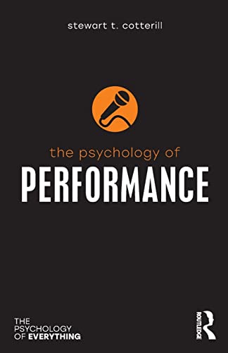 9781138219205: The Psychology of Performance (The Psychology of Everything)