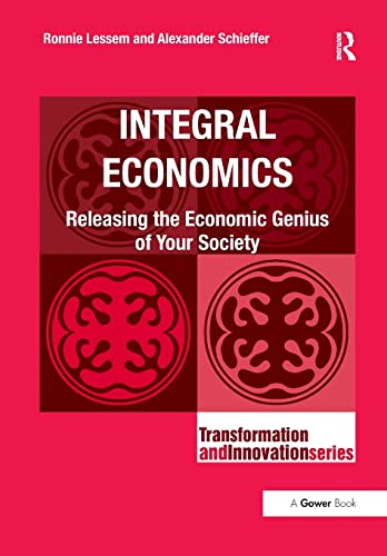 Beispielbild fr Integral Economics: Releasing the Economic Genius of Your Society zum Verkauf von Books Puddle