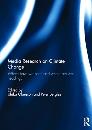 Stock image for Media Research on Climate Change: Where have we been and where are we heading? for sale by Chiron Media