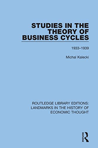 Imagen de archivo de Studies in the Theory of Business Cycles: 1933-1939 (Routledge Library Editions: Landmarks in the History of Economic Thought) a la venta por Recycle Bookstore