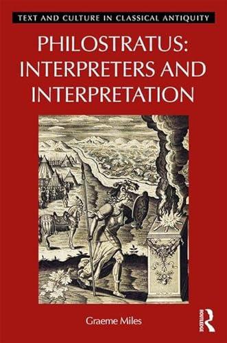 Stock image for Philostratus: Interpreters and Interpretation (Image, Text, and Culture in Classical Antiquity) for sale by Chiron Media