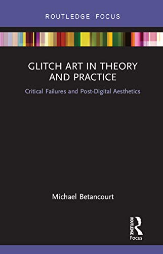 Beispielbild fr Glitch Art in Theory and Practice zum Verkauf von Blackwell's