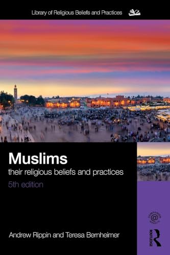 Beispielbild fr Muslims: Their Religious Beliefs and Practices (The Library of Religious Beliefs and Practices) zum Verkauf von BooksRun