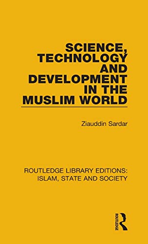 9781138219762: Science, Technology and Development in the Muslim World